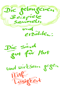 Gelungene Beispiele sammeln und weitererzählen